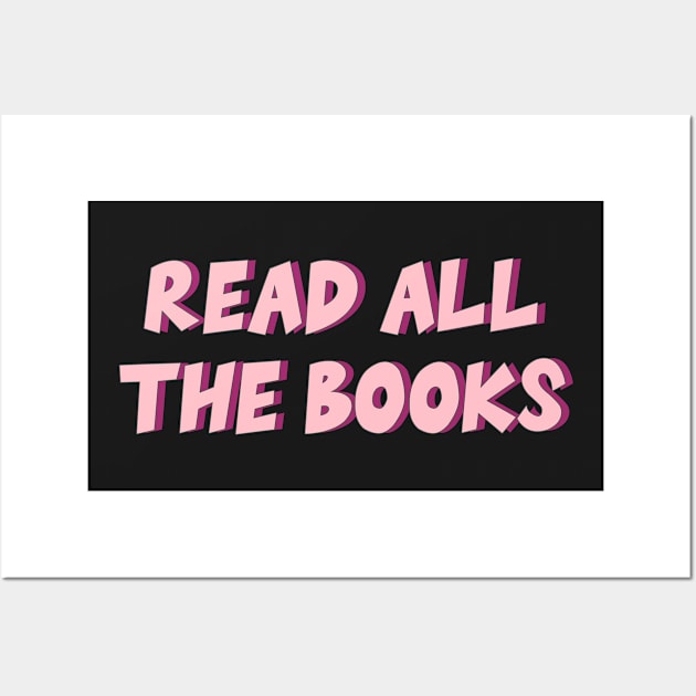 Read all the Books Wall Art by baranskini